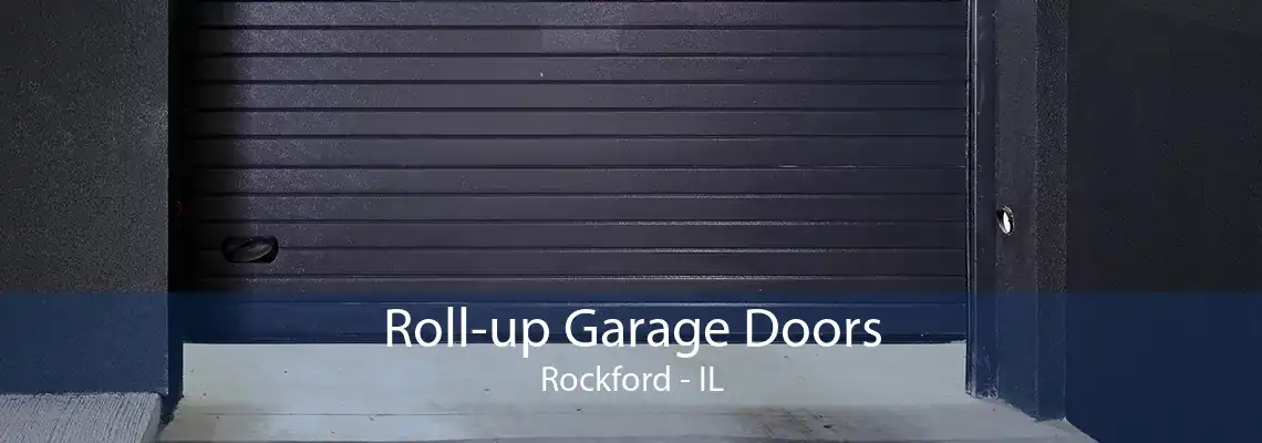 Roll-up Garage Doors Rockford - IL